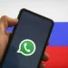 روسيا تهدّد بحظر تطبيق واتساب بالكامل